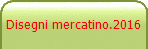Disegni mercatino.2016