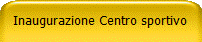 Inaugurazione Centro sportivo