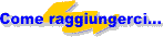 Come raggiungerci...