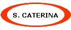 S. CATERINA
