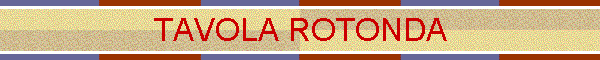 TAVOLA ROTONDA