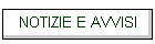 NOTIZIE E AVVISI