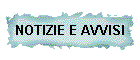 NOTIZIE E AVVISI