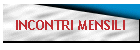 INCONTRI MENSILI