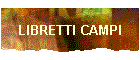 LIBRETTI CAMPI