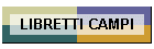 LIBRETTI CAMPI