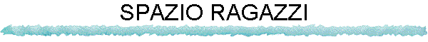 SPAZIO RAGAZZI