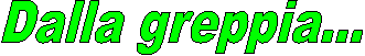 Dalla greppia...
