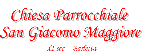 Sito ufficiale della Chiesa Parrocchiale San Giacomo Maggiore in Barletta