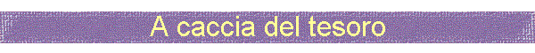 A caccia del tesoro