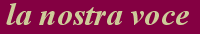 la nostra voce