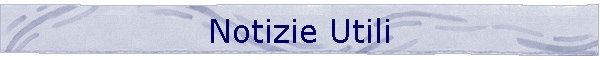 Notizie Utili
