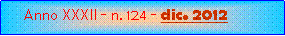 Casella di testo: Anno XXXII - n. 124 - dic. 2012