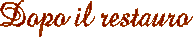 Dopo il restauro