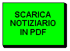 Casella di testo: SCARICA NOTIZIARIO IN PDF