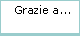 Grazie a...