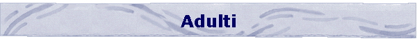 Adulti