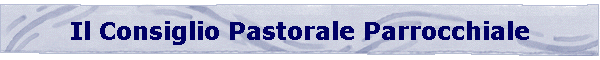 Il Consiglio Pastorale Parrocchiale