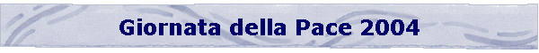 Giornata della Pace 2004