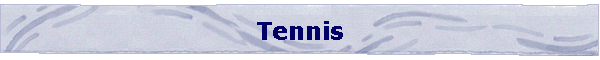Tennis