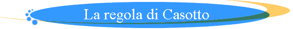 La regola di Casotto