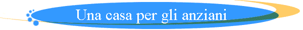 Una casa per gli anziani