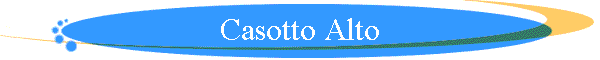 Casotto Alto