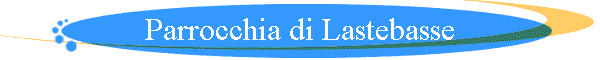 Parrocchia di Lastebasse