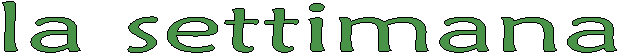     la settimana    