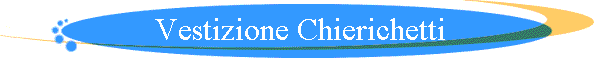 Vestizione Chierichetti