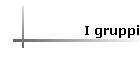 I gruppi