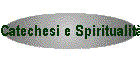 Catechesi e Spiritualit