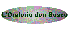 L'Oratorio don Bosco