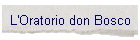 L'Oratorio don Bosco