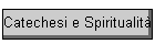 Catechesi e Spiritualit