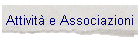 Attivit� e Associazioni