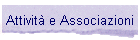 Attivit� e Associazioni