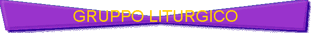 GRUPPO LITURGICO