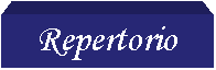 Casella di testo: Repertorio