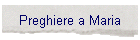 Preghiere a Maria