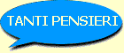 TANTI PENSIERI